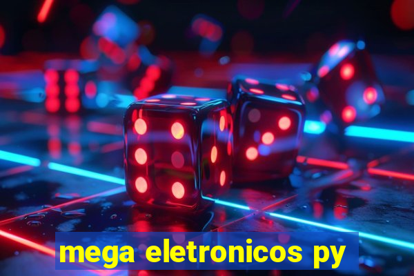 mega eletronicos py